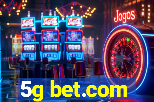 5g bet.com